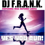 DJ F.R.A.N.K Yes you run 